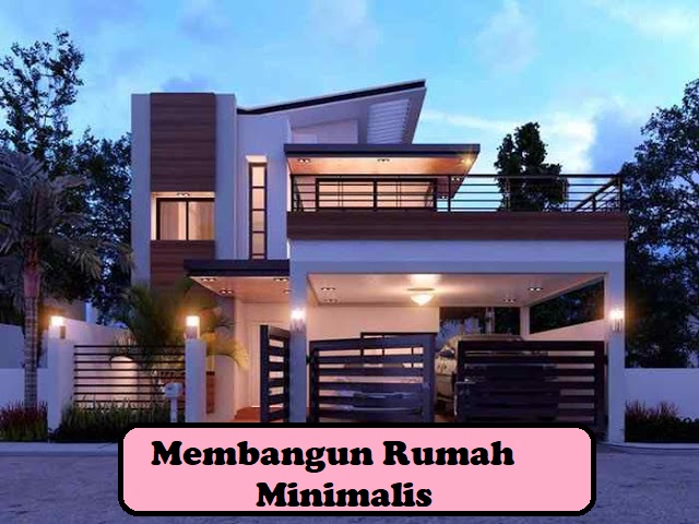 Cara Membangun Rumah 2 Lantai Minimalis